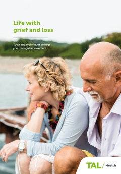 TAL Health Services Guide - Life with grief and loss